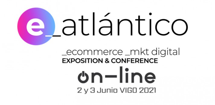 e-Atlántico Online, Salón del eCommerce & Marketing Digital