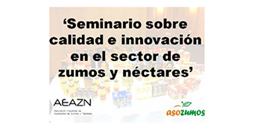 Seminario AEAZN-ASOZUMOS sobre Calidad e Innovación en el Sector de Zumos y Néctares 2014